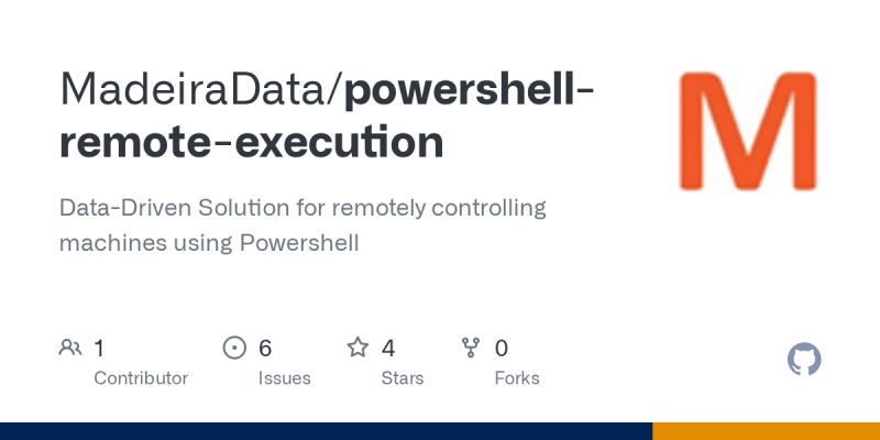 GitHub - MadeiraData/powershell-remote-execution: Data-Driven Solution ...
