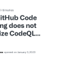 GitHub Code Scanning Does Not Recognize CodeQL Analysis Workflow ...