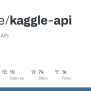 GitHub - Kaggle/kaggle-api: Official Kaggle API