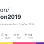 GitHub - CppCon/CppCon2019: Slides And Other Materials From CppCon 2019