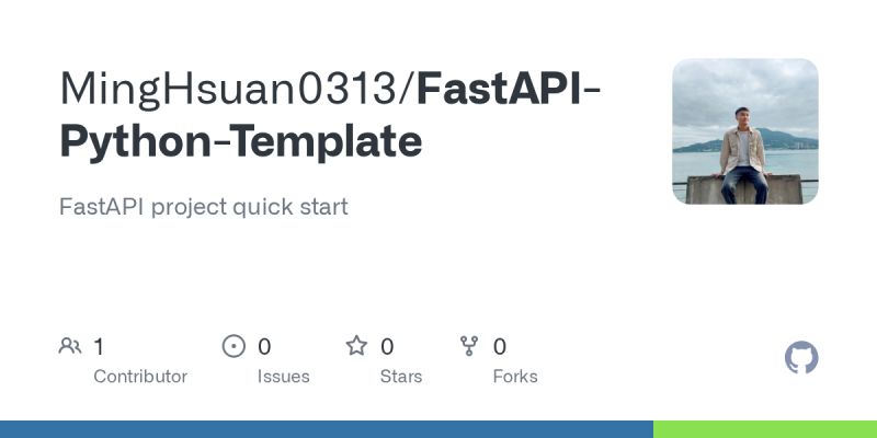 GitHub - MingHsuan0313/FastAPI-Python-Template: FastAPI project quick start
