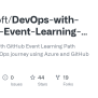 GitHub - Microsoft/DevOps-with-GitHub-Event-Learning-Path: The DevOps ...