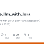 GitHub - Tsmatz/finetune_llm_with_lora: Fine-tuning LLM With LoRA (Low ...