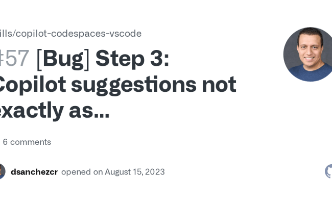 [Bug] Step 3: Copilot Suggestions Not Exactly As Documentation · Issue ...