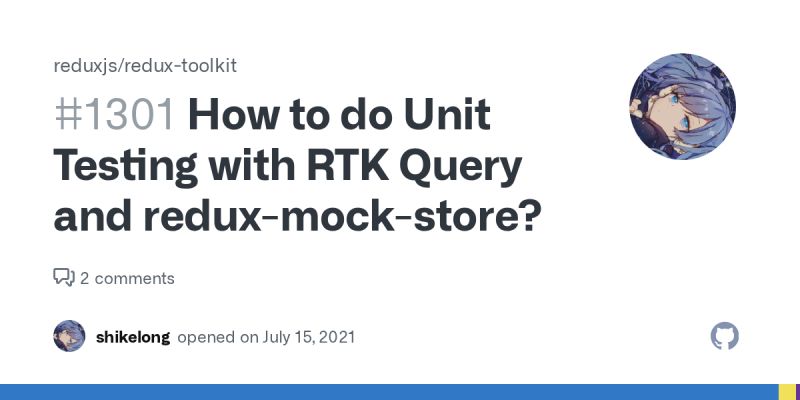 How To Do Unit Testing With Rtk Query And Redux Mock Store Issue 1301 Reduxjs Redux - Landscape Wallpaper Collection - High Resolution Quality
