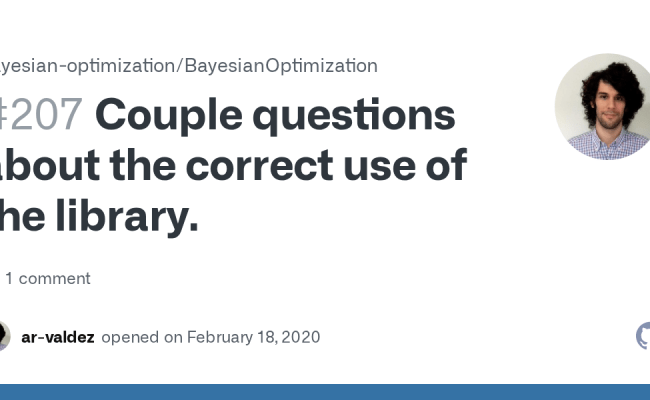 Couple Questions About The Correct Use Of The Library. · Issue #207 · Bayesian-optimization ...