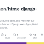 GitHub - Talkpython/htmx-django-course: Student Details, Source Code, And More For Our HTMX ...