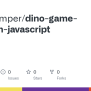 GitHub - Scriptjumper/dino-game-clone-in-javascript
