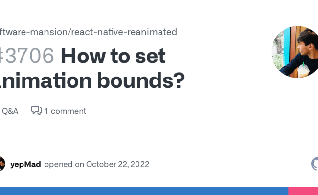 How To Set Animation Bounds? · Software-mansion React-native-reanimated ...