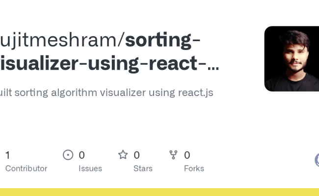 GitHub - Sujitmeshram/sorting-visualizer-using-react-code: Built ...