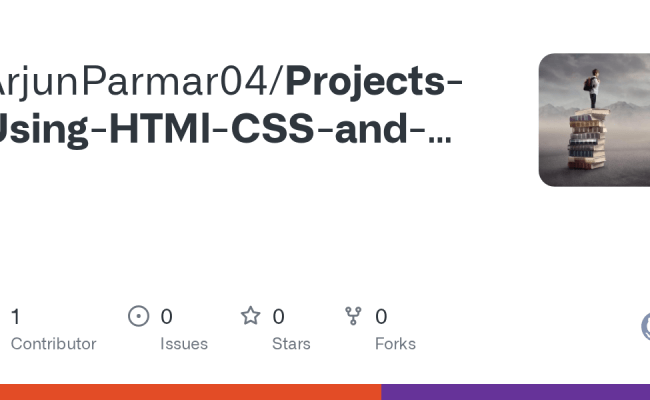 GitHub - ArjunParmar04/Projects-Using-HTMl-CSS-and-JavaScript
