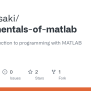 GitHub - Karinsasaki/fundamentals-of-matlab: A Basic Introduction To ...