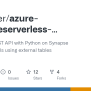 GitHub - Rebremer/azure-synapseserverless-python-rest-api: Creating A ...