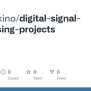 GitHub - Hanzzakino/digital-signal-processing-projects