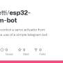 GitHub - Fpolichetti/esp32-telegram-bot: A Quick Way To Control A Servo Actuator From Anywhere ...