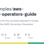 GitHub - Aws-samples/aws-lambda-operators-guide: Example Project For ...