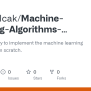 GitHub - Omerkolcak/Machine-Learning-Algorithms-from-Scratch: In This ...