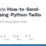 GitHub - Turtlecode/How-to-Send-SMS-Using-Python-Twilio: How To Send ...
