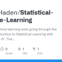 GitHub - JoshuaHaden/Statistical-Machine-Learning: This Is My Machine ...