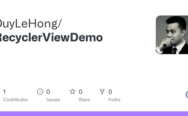 GitHub - DuyLeHong/RecyclerViewDemo