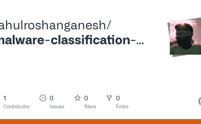 GitHub - Rahulroshanganesh/malware-classification-and-detection-using ...