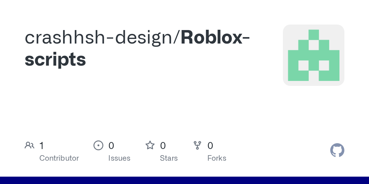 GitHub Crashhsh Design Roblox Scripts Roblox Scripts