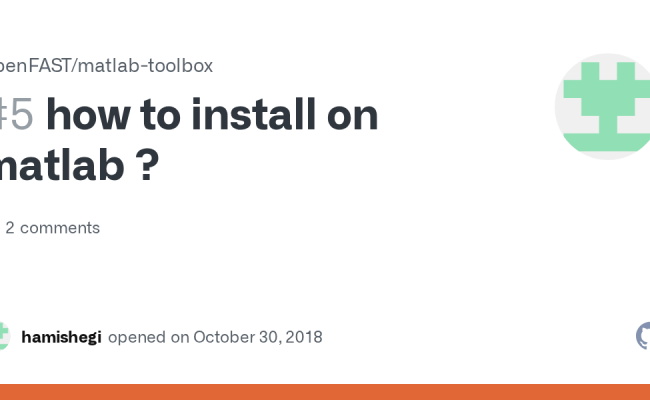How To Install On Matlab ? · Issue #5 · OpenFAST/matlab-toolbox · GitHub