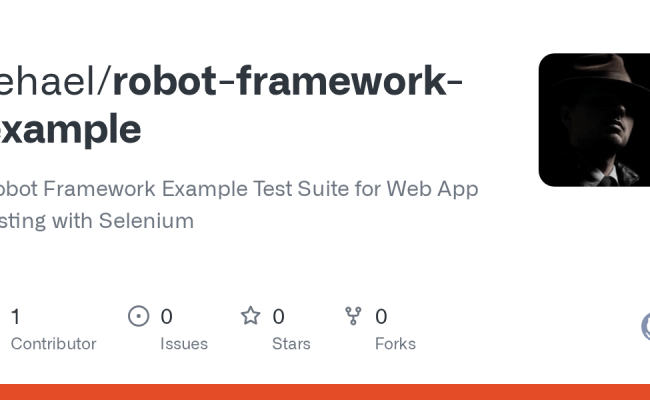 GitHub - Rehael/robot-framework-example: Robot Framework Example Test ...