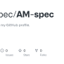 GitHub - AM-spec/AM-spec: Config Files For My GitHub Profile.