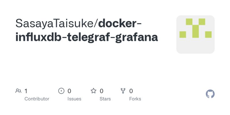 GitHub - SasayaTaisuke/docker-influxdb-telegraf-grafana