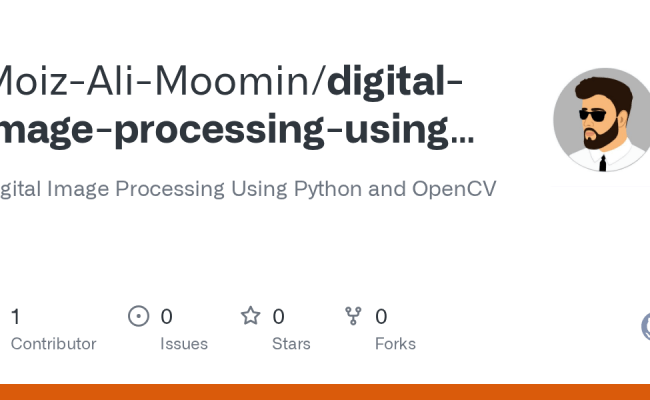 GitHub - Moiz-Ali-Moomin/digital-image-processing-using-python-and-opencv: Digital Image ...