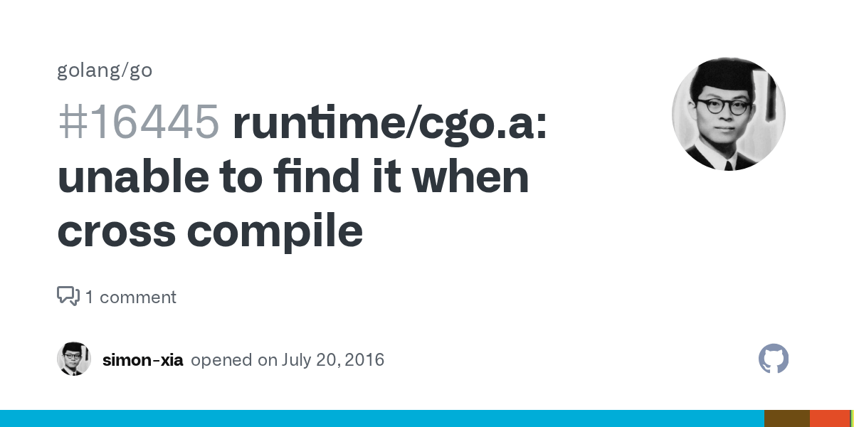 Runtime/cgo.a: unable to find it when cross compile · issue #16445 · golang/go · github