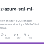 GitHub - Ryanpfalz/azure-sql-mi-devops: Tutorial To Provision An Azure ...