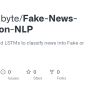 GitHub - Anweshbyte/Fake-News-Detection-NLP: Used RNNs And LSTMs To ...