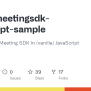 GitHub - Zoom/meetingsdk-javascript-sample: Use The Zoom Meeting SDK In ...