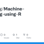 GitHub - Rahul37g/Machine-Learning-using-R