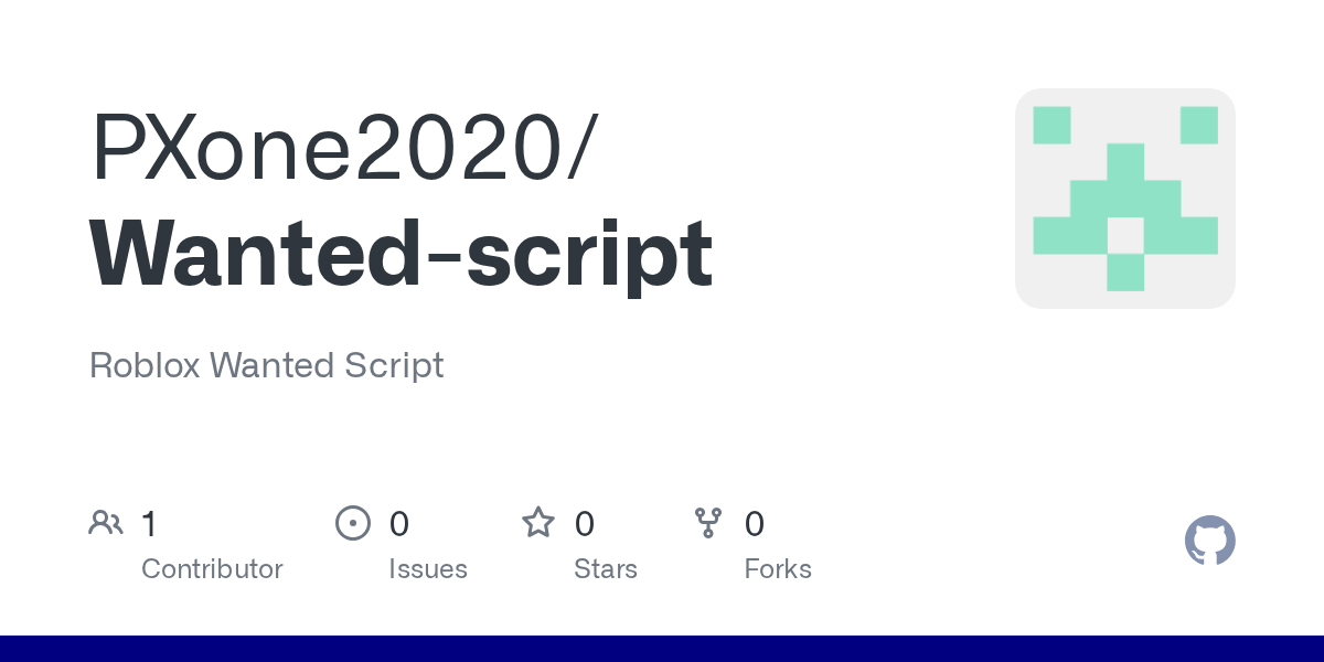 GitHub PXone2020 Wanted Script Roblox Wanted Script GitHub Wanted Script