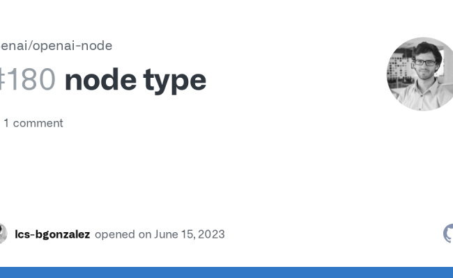 Node Type · Issue #180 · Openai/openai-node · GitHub