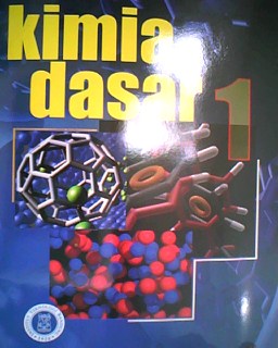 Kimia dasar jilid 1 penulis : Open Library Kimia Dasar 1