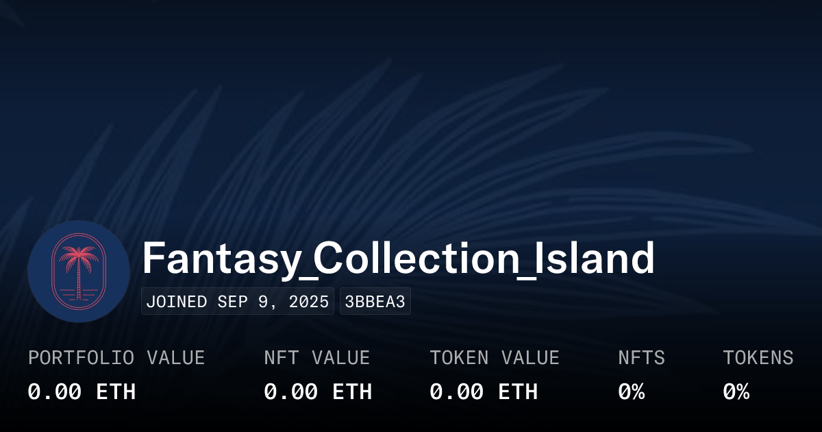 Fantasy Collection Island Profile Opensea