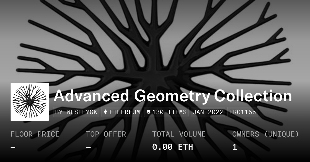 Advanced Geometry Collection Collection Opensea