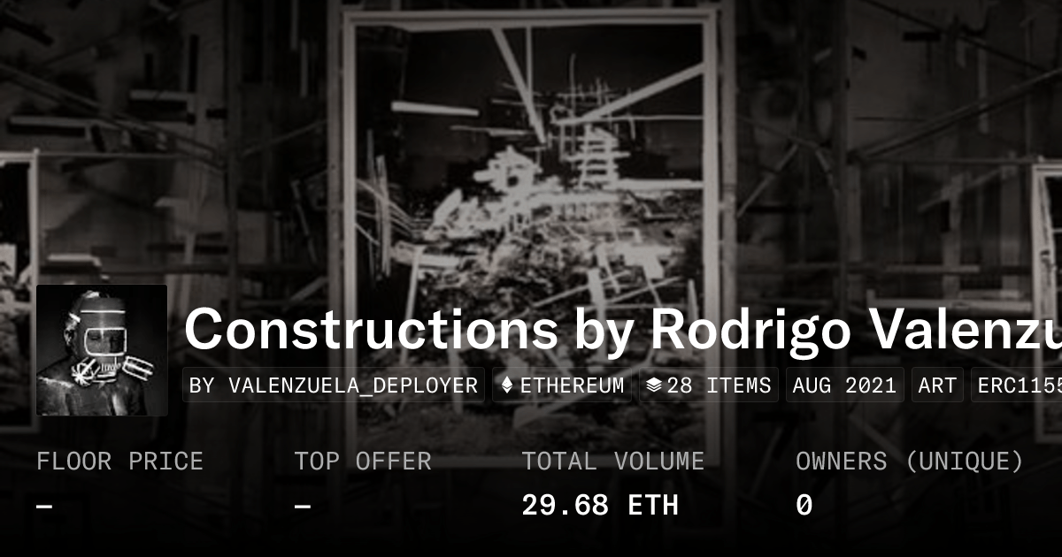Constructions By Rodrigo Valenzuela Collection Opensea