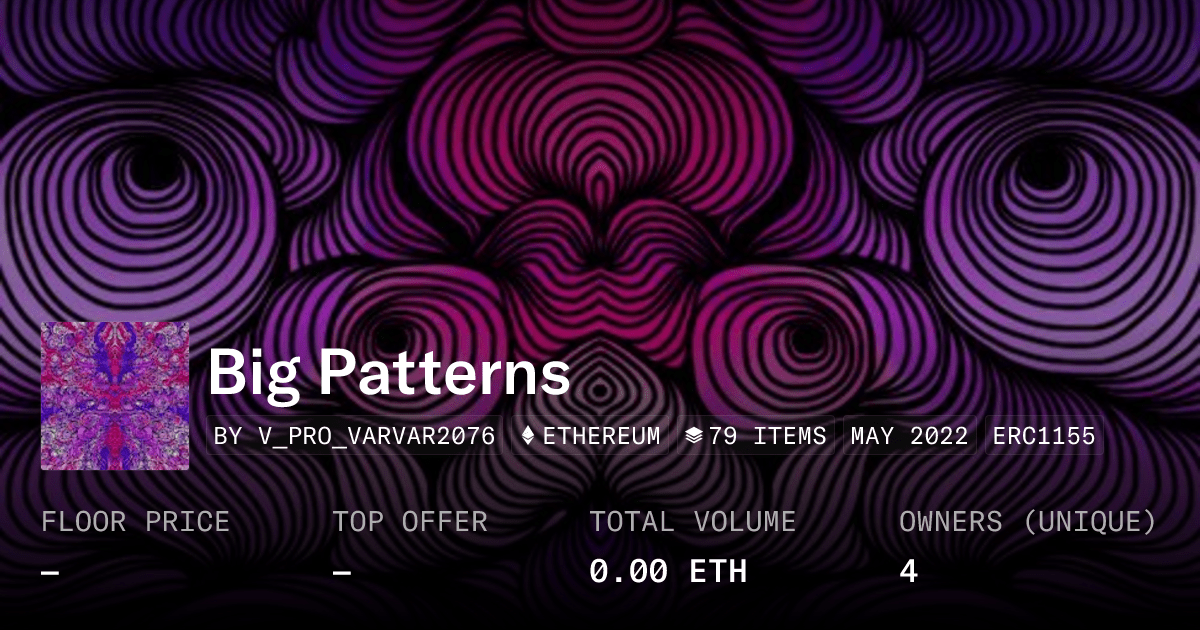 Big Patterns Collection Opensea