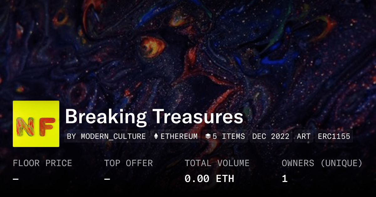 Breaking Treasures Collection Opensea