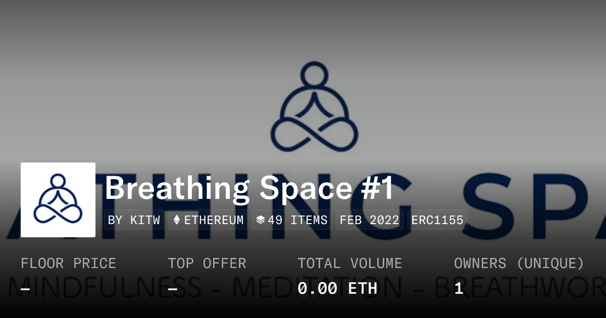 Breathing Space #1 - Collection | OpenSea