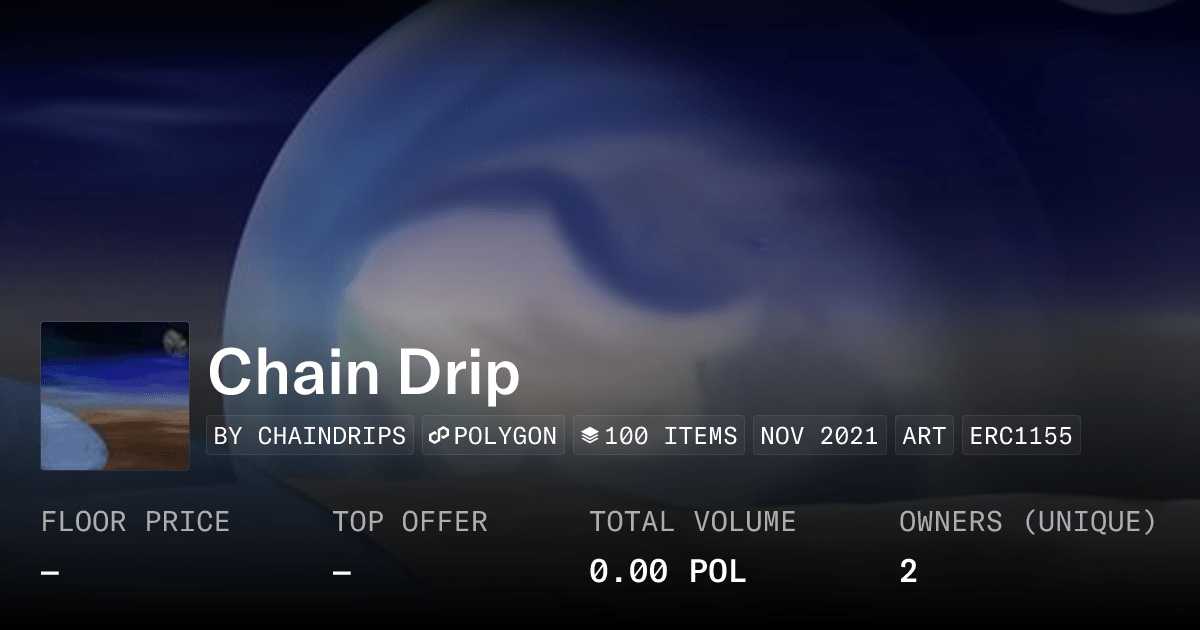 Chain Drip Collection Opensea