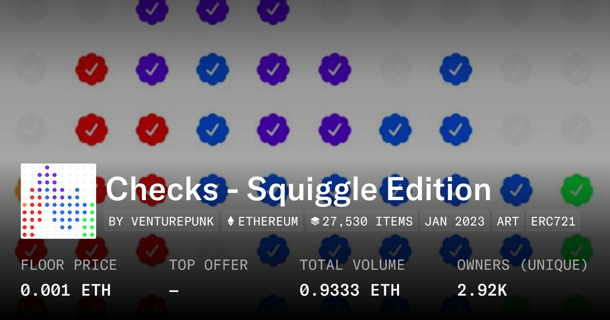 Checks Squiggle Edition Collection Opensea