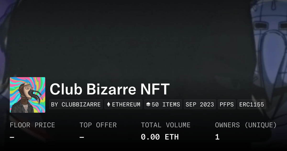 Club Bizarre Nft Collection Opensea