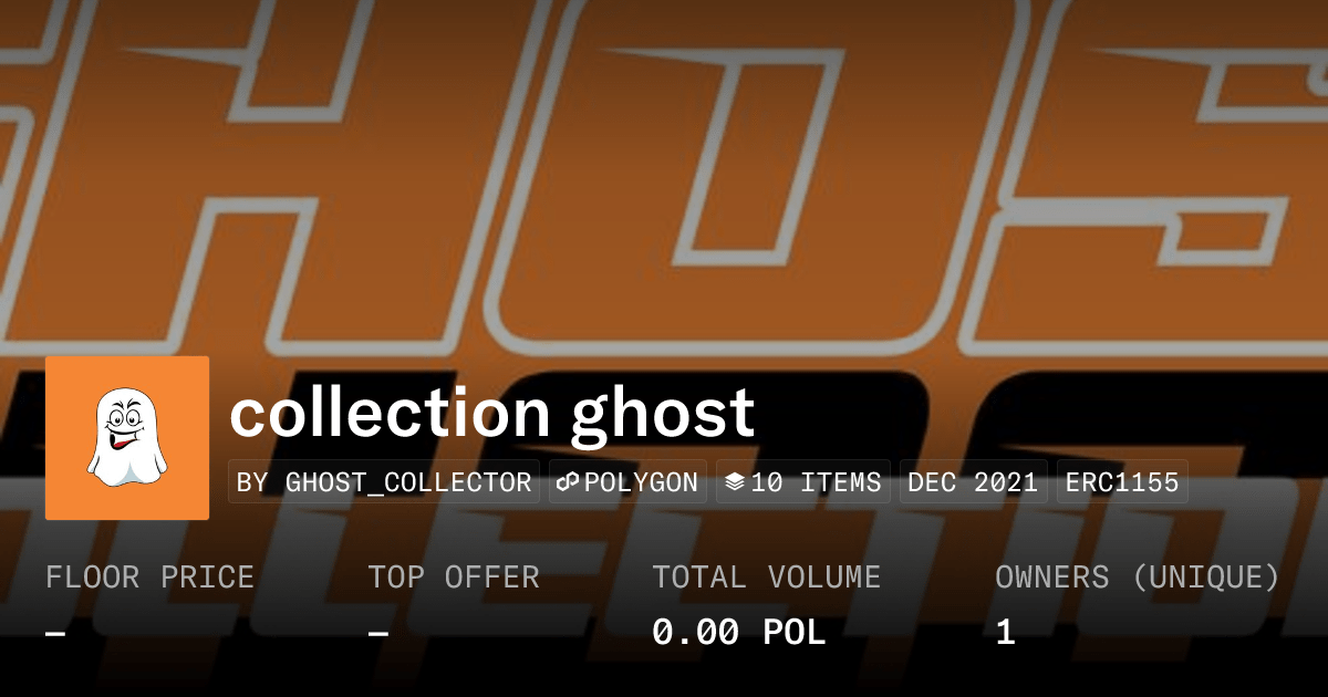 Collection Ghost Collection Opensea