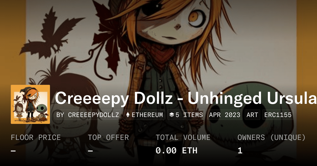 Creeeepy Dollz Unhinged Ursula Collection Opensea